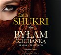 [Audiobook] Byłam kochanką arabskich szejków - Laila Shukri