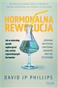 Hormonalna rewolucja Jak w naturalny sposób wykorzystać moc sześciu najważniejszych hormonów bookstore