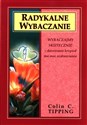 Radykalne wybaczanie - Colin C. Tipping