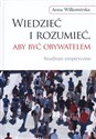 Wiedzieć i rozumieć, aby być obywatelem - Polish Bookstore USA