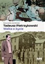 Tadeusz Pietrzykowski - walka o życie  Polish Books Canada