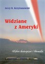 Widziane z Ameryki Szkice historyczne i literackie Polish Books Canada