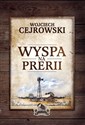 Wyspa na prerii - Wojciech Cejrowski in polish