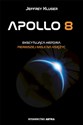 Apollo 8 Ekscytująca historia pierwszej misji na księżyc Bookshop