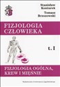 Fizjologia człowieka Tom 1 Fizjologia ogólna, krew i mięśnie Polish bookstore