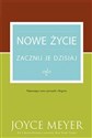 Nowe życie zacznij je dzisiaj!  