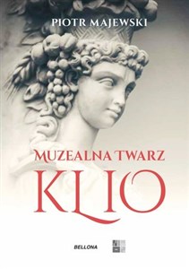 Muzealna twarz Klio Wybór tekstów z lat 1999-2019 chicago polish bookstore