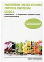 Planowanie i ocena sposobu żywienia Ćwiczenia Część 2 Kwalifikacja T.15 Organizacja żywienia i usług gastronomicznych bookstore
