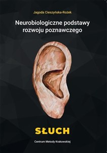 Neurobiologiczne podstawy rozwoju poznawczego Słuch Bookshop