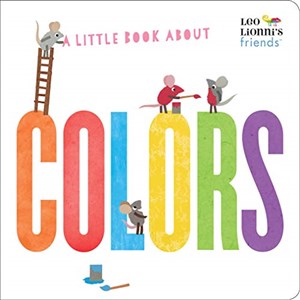 A Little Book About Colors (Leo Lionni's Friends) bookstore