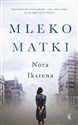 Mleko matki - Nora Ikstena