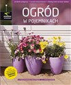 Ogród w pojemnikach poradnik pielęgnacji, zasady komponowania, katalog roślin na taras i balkon - Hanna Wypych, Irena Przydróżna