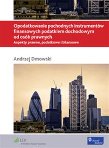 Opodatkowanie pochodnych instrumentów finansowych podatkiem dochodowym od osób prawnych polish books in canada