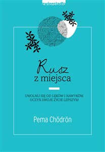 Rusz z miejsca Uwolnij się od lęków i nawyków. Uczyń swoje życie lepszym polish books in canada