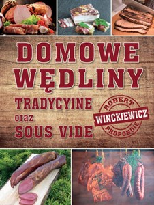 Domowe wędliny tradycyjne oraz sous vide  