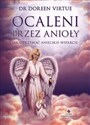 Ocaleni przez Anioły Jak otrzymać anielskie wsparcie chicago polish bookstore
