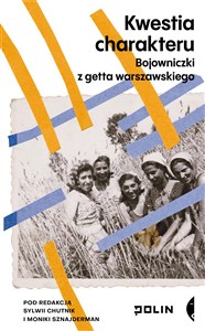 Kwestia charakteru Bojowniczki z Getta Warszawskiego - Polish Bookstore USA