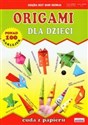 Origami dla dzieci Cuda z papieru ponad 100 naklejek 