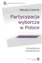 Partycypacja wyborcza w Polsce Perspektywa porównawcza  
