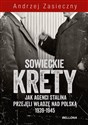 Sowieckie krety Jak agenci Stalina przejęli władzę nad Polską 1939-1945 polish usa