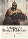 Bohaterowie Słowian Połabskich in polish