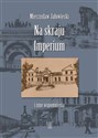 Na skraju Imperium i inne wspomnienia buy polish books in Usa