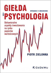 Giełda i psychologia. Behawioralne aspekty inwestowania na rynku papierów wartościowych books in polish