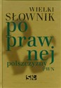 Wielki słownik poprawnej polszczyzny PWN + CD  -  Polish bookstore