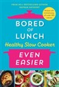 Bored of Lunch Healthy Slow Cooker: Even Easier bookstore