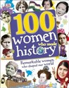 100 Women Who Made History -   