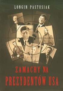 Zamachy na prezydentów USA Polish Books Canada