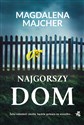 Najgorszy dom - Magdalena Majcher