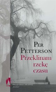 Przeklinam rzekę czasu Polish Books Canada