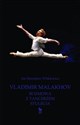 Vladimir Malakhov Rozmowa z tancerzem stulecia pl online bookstore