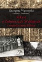 Szkice o Żołnierzach Wyklętych i współczesnej Polsce 