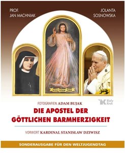 Die Apostel der Göttlichen Barmherzigkeit Apostołowie Bożego Miłosierdzia (wersja niemiecka)  