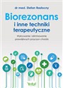 Biorezonans i inne techniki terapeutyczne Wykrywanie i eliminowanie prawdziwych przyczyn chorób Polish Books Canada