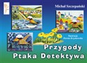 Przygody Ptaka Detektywa - Michał Szczepański