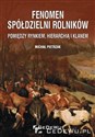 Fenomen spółdzielni rolników. Pomiędzy rynkiem, hierarchią i klanem Polish Books Canada