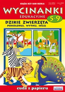 Wycinanki edukacyjne Dzikie zwierzęta Pokoloruj, wytnij, sklej. Cuda z papieru. 5-9 lat in polish