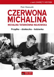 Czerwona Michalina Michalina Tatarkówna-Majkowska Prządka - działaczka - łodzianka polish books in canada