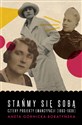 Stańmy się sobą Cztery projekty emancypacji (1863-1939) - Aneta Górnicka-Boratyńska