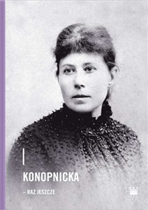 Konopnicka - raz jeszcze  - Polish Bookstore USA