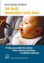 Jak żywić niemowlęta i małe dzieci Praktyczny poradnik dla rodziców Polish Books Canada