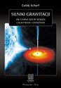 Silniki grawitacji Jak czarne dziury rządzą galaktykami i gwiazdami in polish