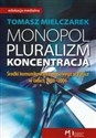 Monopol pluralizm koncentracja Środki komunikowania masowego w Polsce w latach 1989-2006 polish books in canada