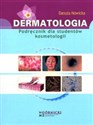Dermatologia Podręcznik dla studentów kosmetologii - Danuta Nowicka in polish