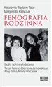 Fenografia rodzinna Studia i szkice o twórczości Teresy Ferenc, Zbigniewa Jankowskiego, Anny Janko, Mileny Wieczorek - Katarzyna Wądolny-Tatar, Małgorzata Klimczuk