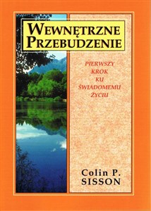 Wewnętrzne przebudzenie Pierwszy krok ku świadomemu życiu buy polish books in Usa