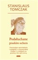 Podsłuchane praskim uchem Fascynujące opowiadania i anegdoty o warszawskiej Pradze i o rodakach za granicą z lat 1967–2004 Canada Bookstore